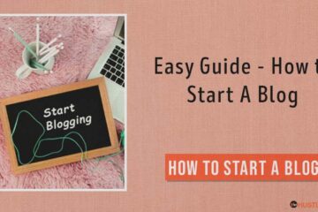 Easy Guide - How to Start a Blog